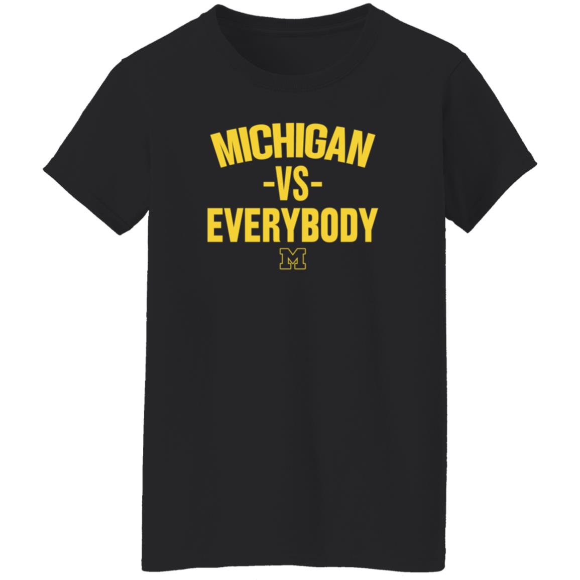 Michigan Vs Everybody Shirt The M Den Store - Teechipus