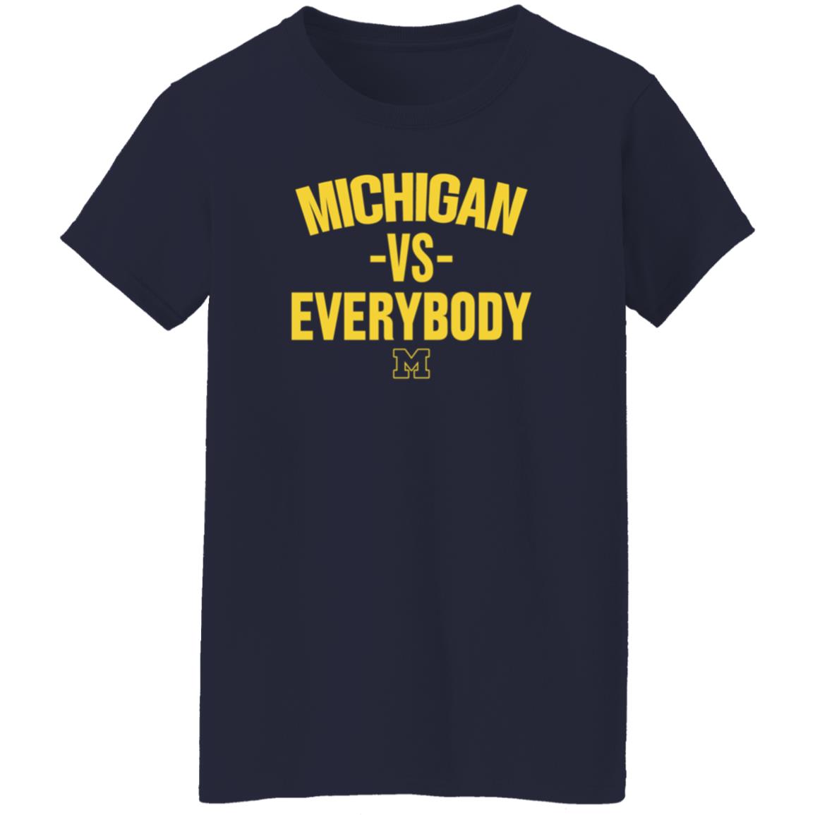 Michigan Vs Everybody Shirt The M Den Store - Teechipus