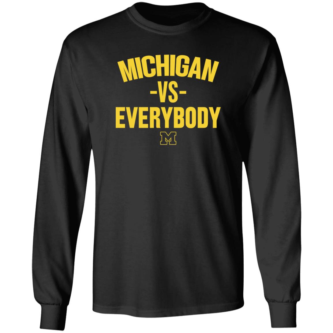Michigan Vs Everybody Shirt The M Den Store - Teechipus