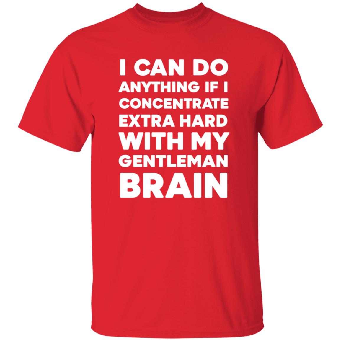I Can Do Anything If I Concentrate Extra Hard Shirt Gentleman Brain Shirt Hoodie Sweatshirt - Teechipus