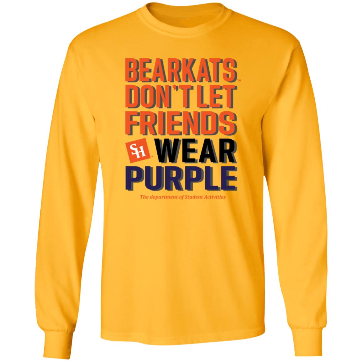 Bearkats Don't Let Friends Wear Purple Shirt Katfansdotcom Bearkats Don't Let Friends Wear Purple Shirt Hoodie Sweatshirt - Teechipus