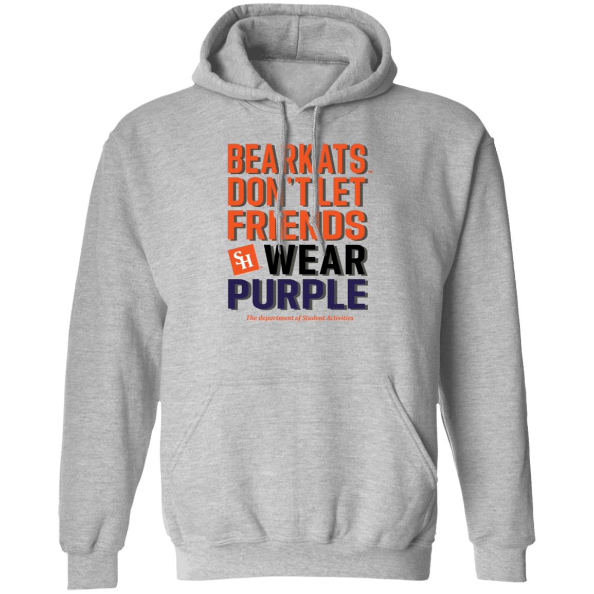 Bearkats Don't Let Friends Wear Purple Shirt Katfansdotcom Bearkats Don't Let Friends Wear Purple Shirt Hoodie Sweatshirt - Teechipus