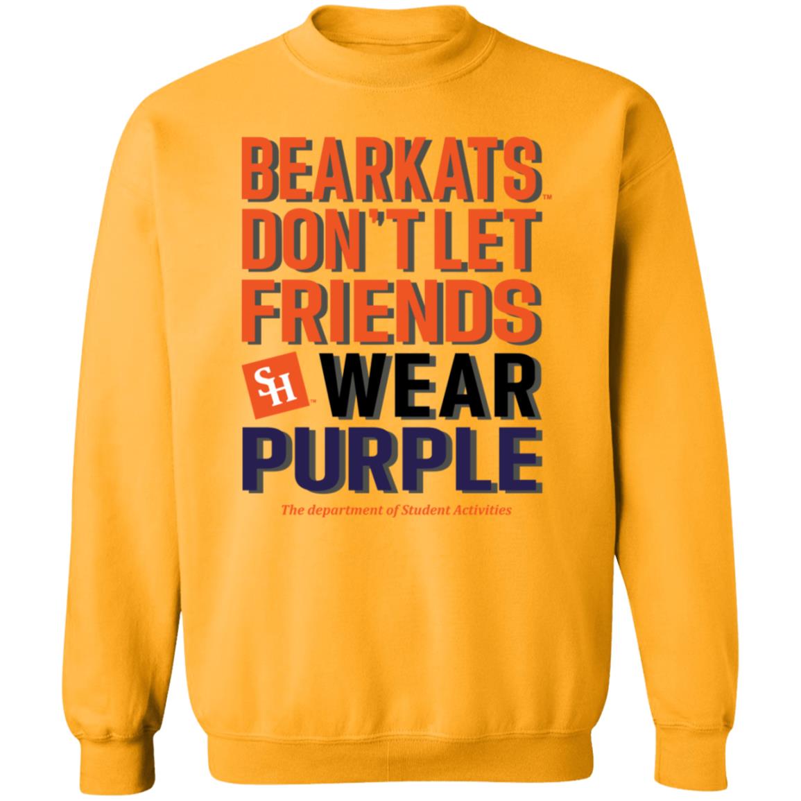 Bearkats Don't Let Friends Wear Purple Shirt Katfansdotcom Bearkats Don't Let Friends Wear Purple Shirt Hoodie Sweatshirt - Teechipus