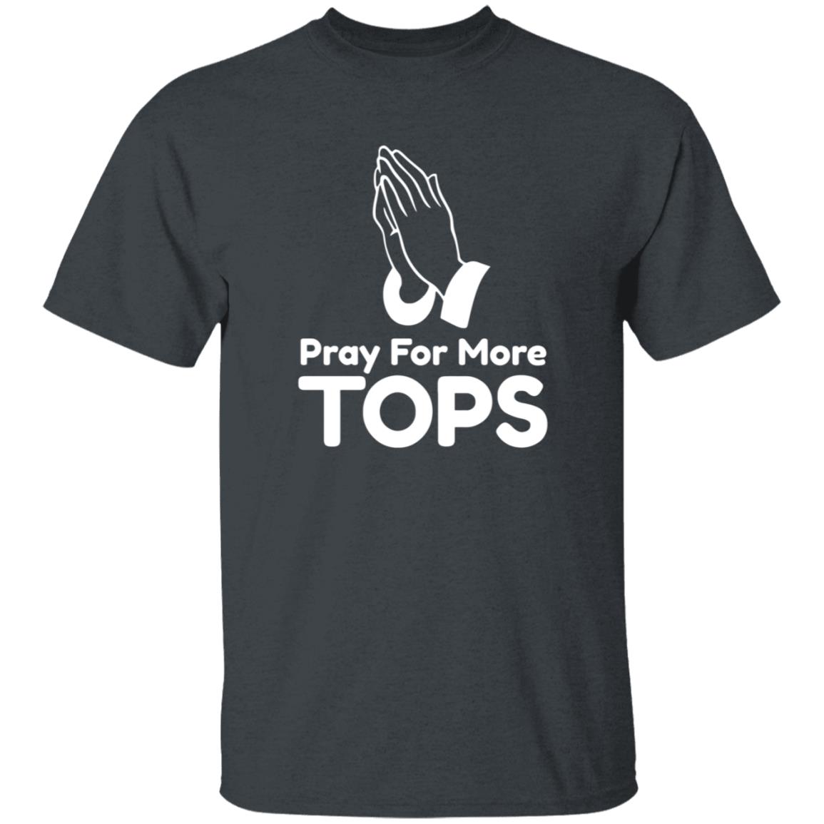 Pray For More Tops Shirt Bearly There Pray For More Tops Shirt Hoodie Sweatshirt - Teechipus
