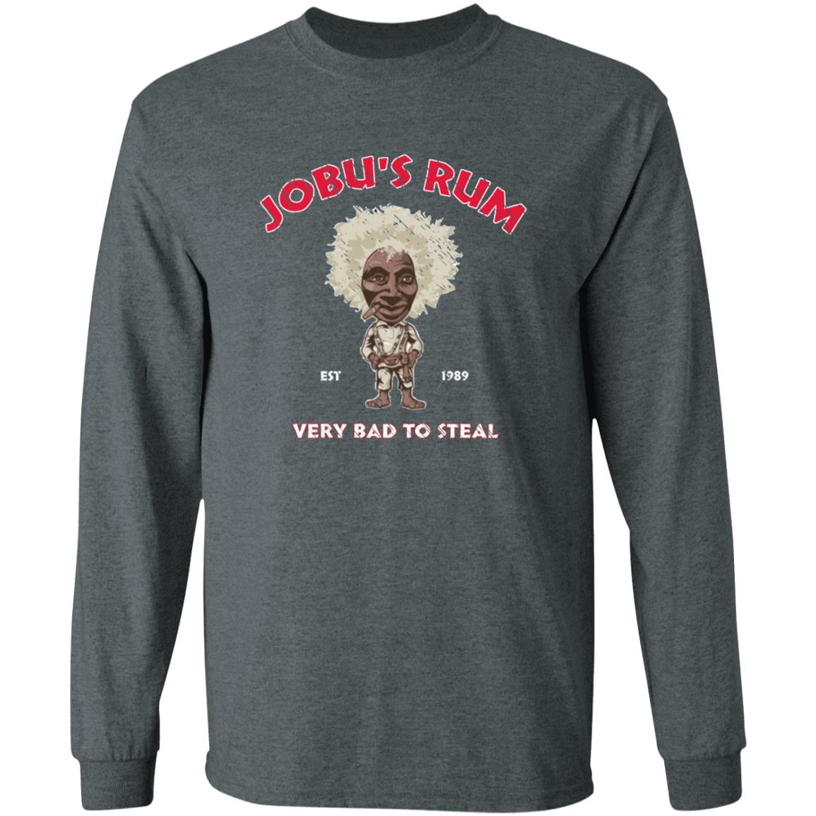 Jobu's Rum Shirt Jobu's Rum Very Bad To Steal Shirt Hoodie Sweatshirt - Teechipus