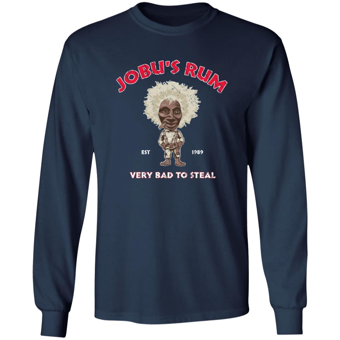 Jobu's Rum Shirt Jobu's Rum Very Bad To Steal Shirt Hoodie Sweatshirt - Teechipus