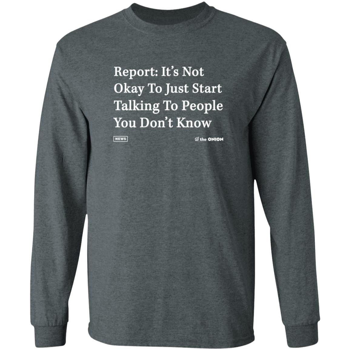 Report It's Not Okay Shirt The Onion Store - Teechipus