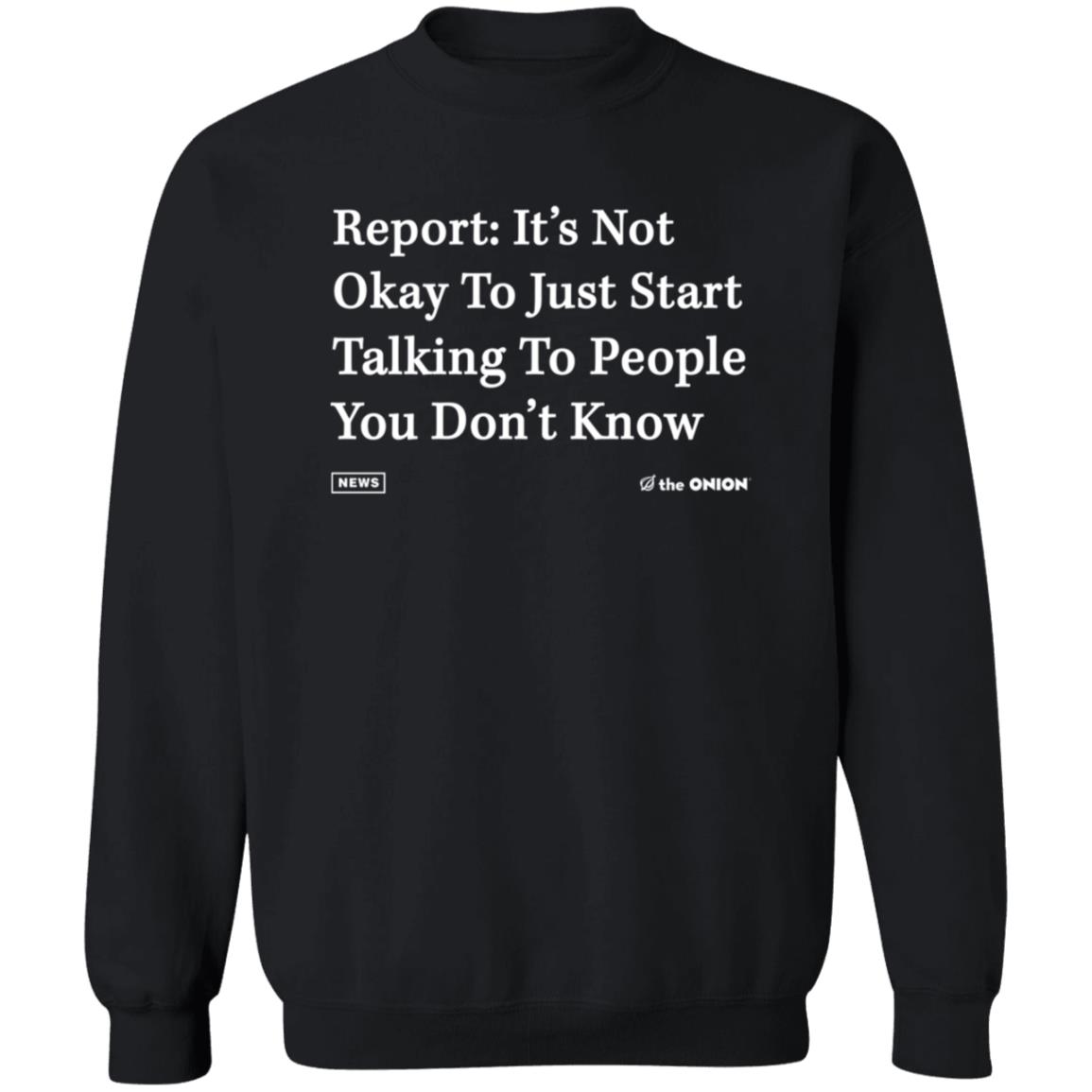 Report It's Not Okay Shirt The Onion Store - Teechipus
