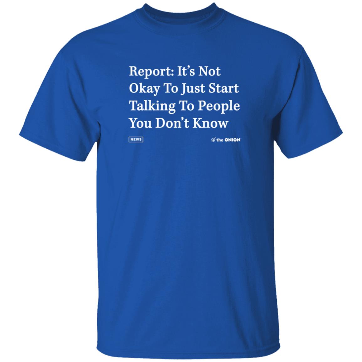 Report It's Not Okay Shirt The Onion Store - Teechipus