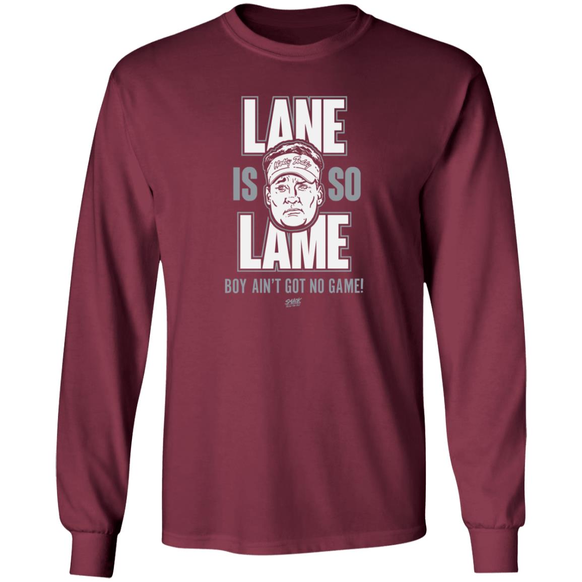 Smack Apparel Store Lane Is Lame Boy Ain't Got No Game Shirt Lane Is Lame  Anti Ole-Miss  Shirt For Alabama Football Fans - Teechipus