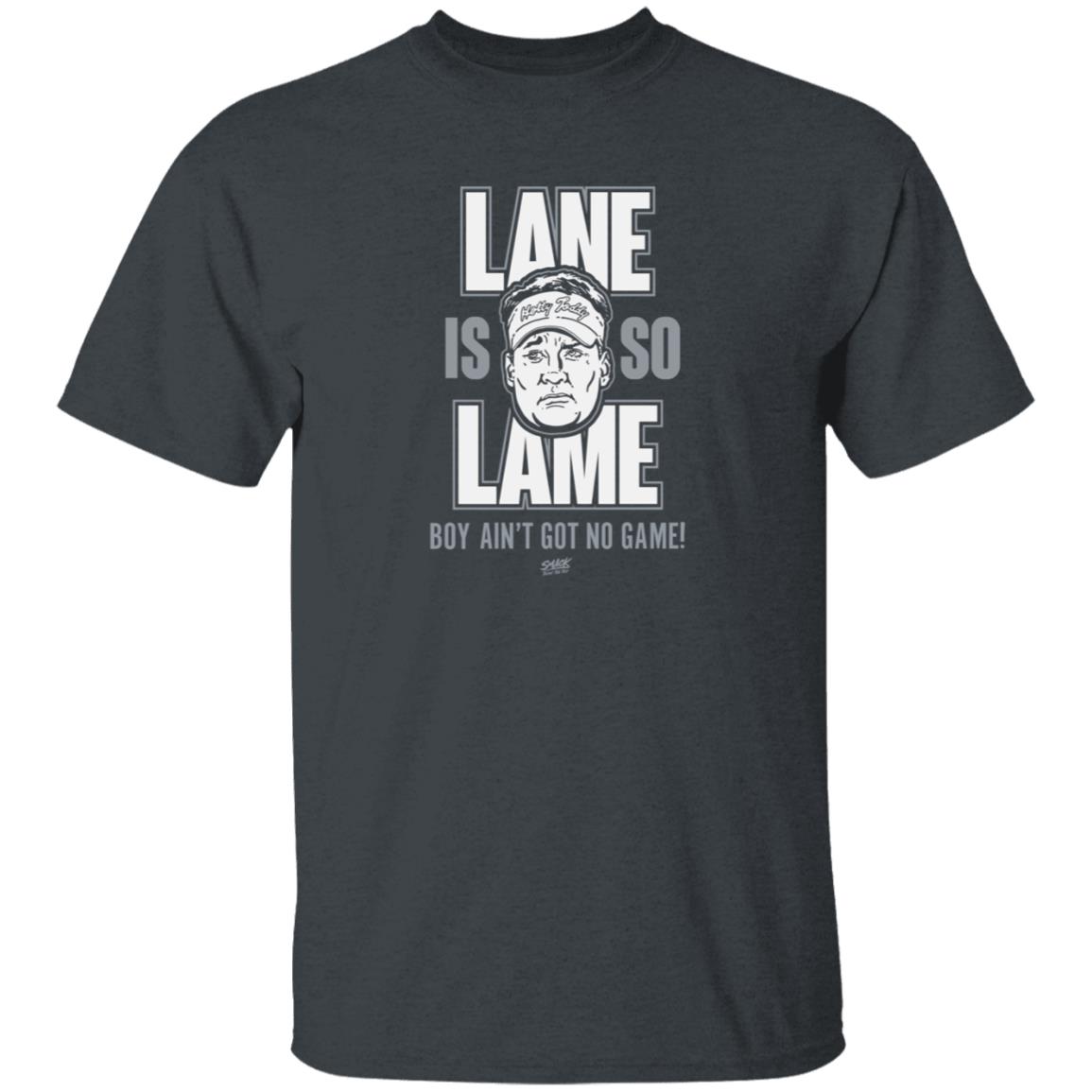 Smack Apparel Store Lane Is Lame Boy Ain't Got No Game Shirt Lane Is Lame  Anti Ole-Miss  Shirt For Alabama Football Fans - Teechipus
