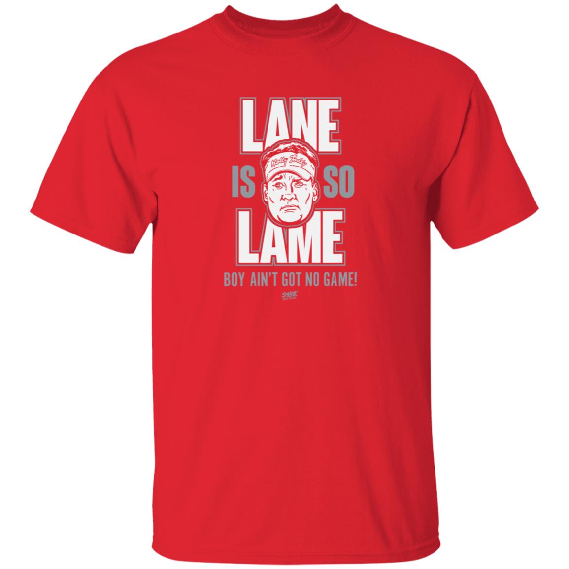 Smack Apparel Store Lane Is Lame Boy Ain't Got No Game Shirt Lane Is Lame  Anti Ole-Miss  Shirt For Alabama Football Fans - Teechipus