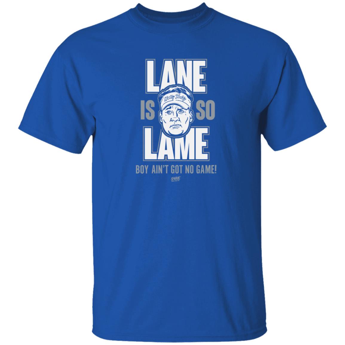 Smack Apparel Store Lane Is Lame Boy Ain't Got No Game Shirt Lane Is Lame  Anti Ole-Miss  Shirt For Alabama Football Fans - Teechipus