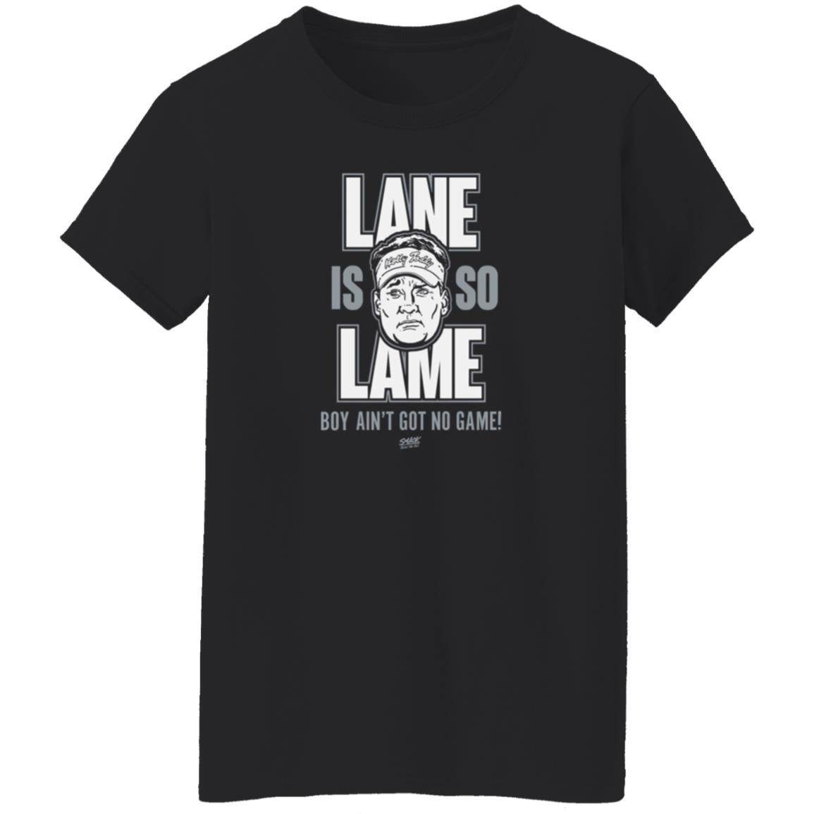 Smack Apparel Store Lane Is Lame Boy Ain't Got No Game Shirt Lane Is Lame  Anti Ole-Miss  Shirt For Alabama Football Fans - Teechipus