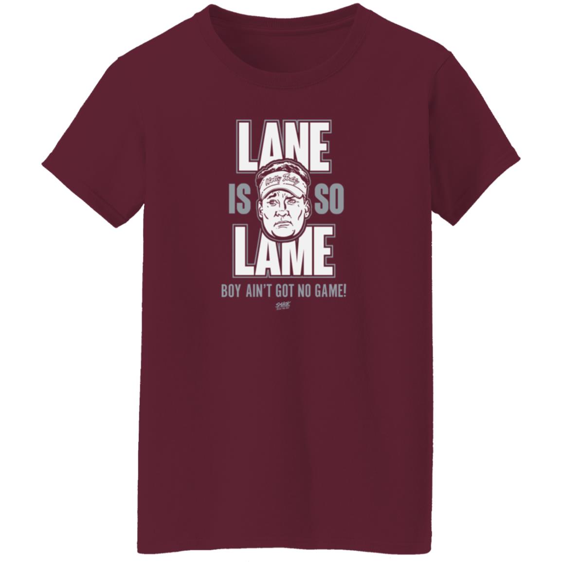 Smack Apparel Store Lane Is Lame Boy Ain't Got No Game Shirt Lane Is Lame  Anti Ole-Miss  Shirt For Alabama Football Fans - Teechipus