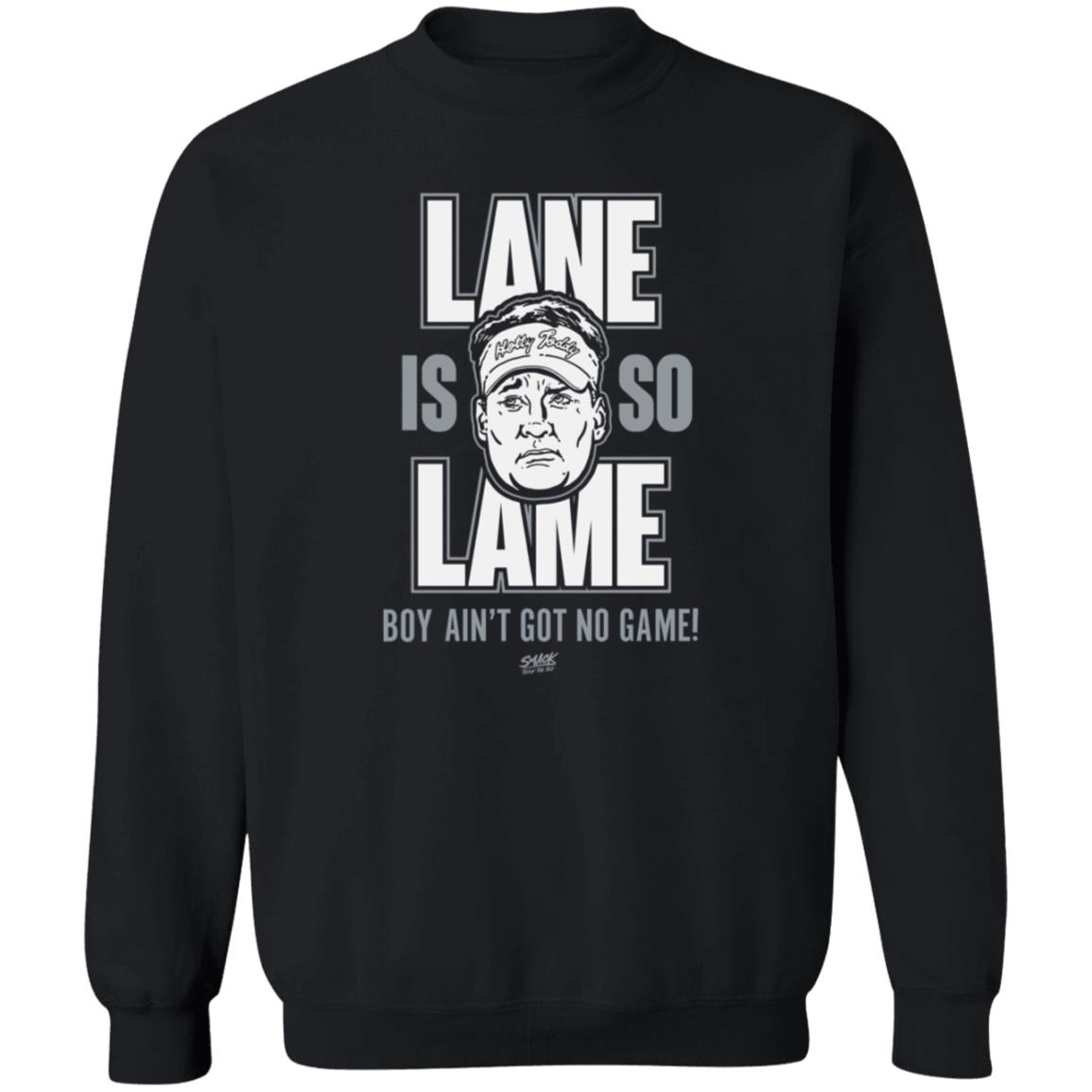 Smack Apparel Store Lane Is Lame Boy Ain't Got No Game Shirt Lane Is Lame  Anti Ole-Miss  Shirt For Alabama Football Fans - Teechipus