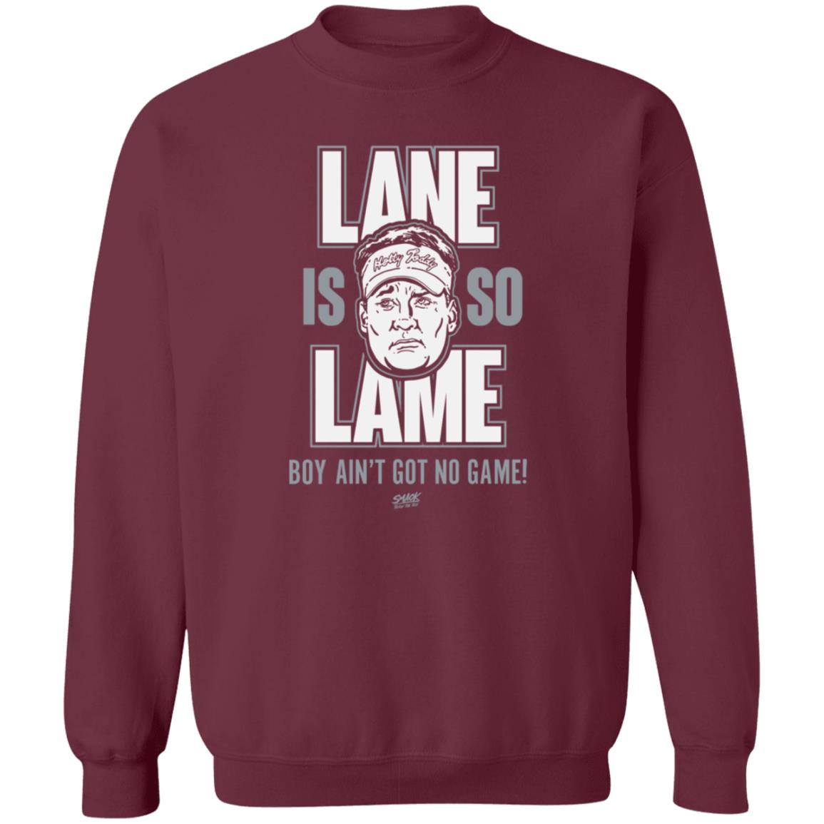 Smack Apparel Store Lane Is Lame Boy Ain't Got No Game Shirt Lane Is Lame  Anti Ole-Miss  Shirt For Alabama Football Fans - Teechipus