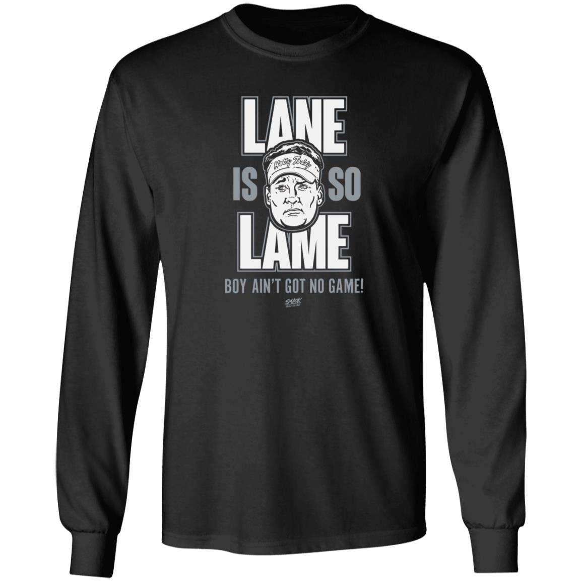 Smack Apparel Store Lane Is Lame Boy Ain't Got No Game Shirt Lane Is Lame  Anti Ole-Miss  Shirt For Alabama Football Fans - Teechipus