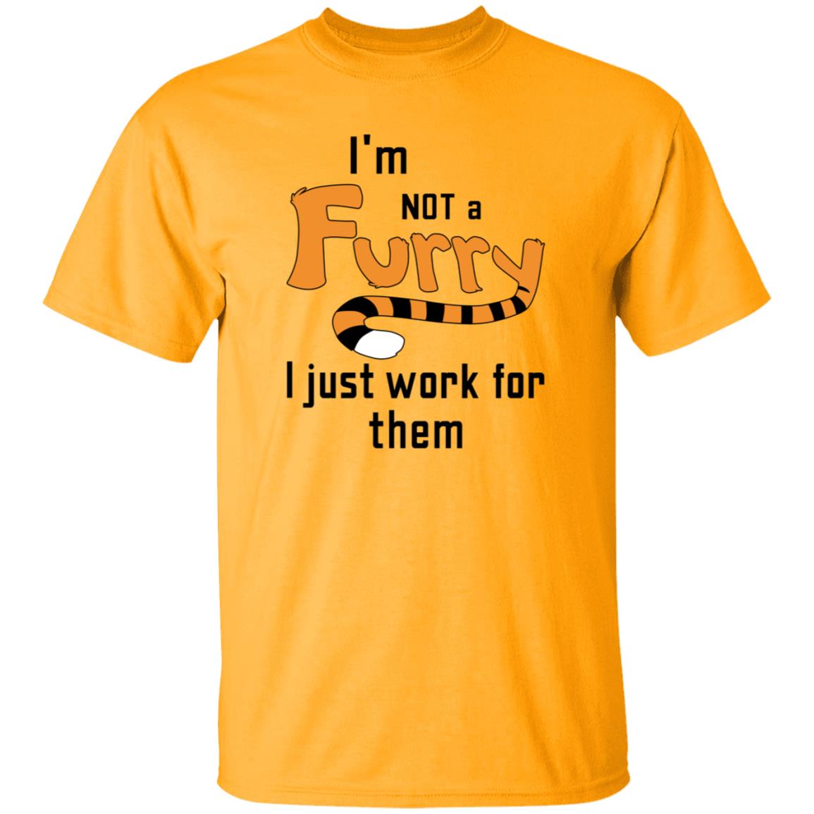 I'm Not A Furry I Just Work For Them Shirt Hoodie Sweatshirt - Teechipus