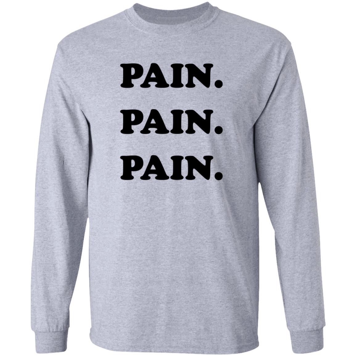 Number  N Ine Pain Shirt Pain Pain Pain Shirt Hoodie Sweatshirt Silver League Store - Teechipus
