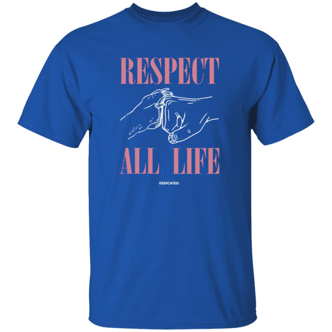 Respect All Life Shirt Hoodie Sweatshirt Blossom Store Respect All Life Shirt - Teechipus