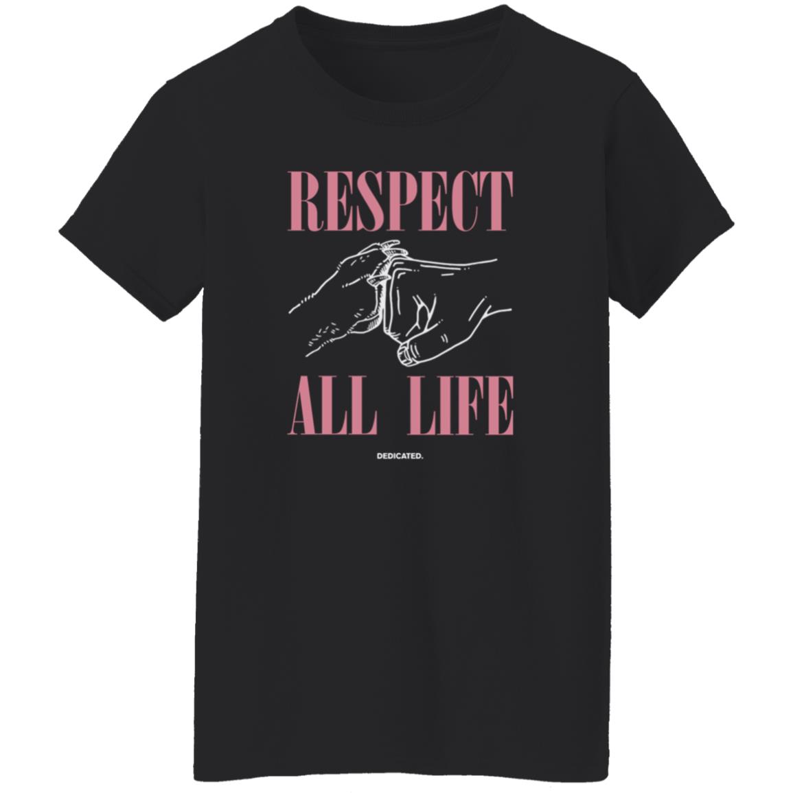 Respect All Life Shirt Hoodie Sweatshirt Blossom Store Respect All Life Shirt - Teechipus