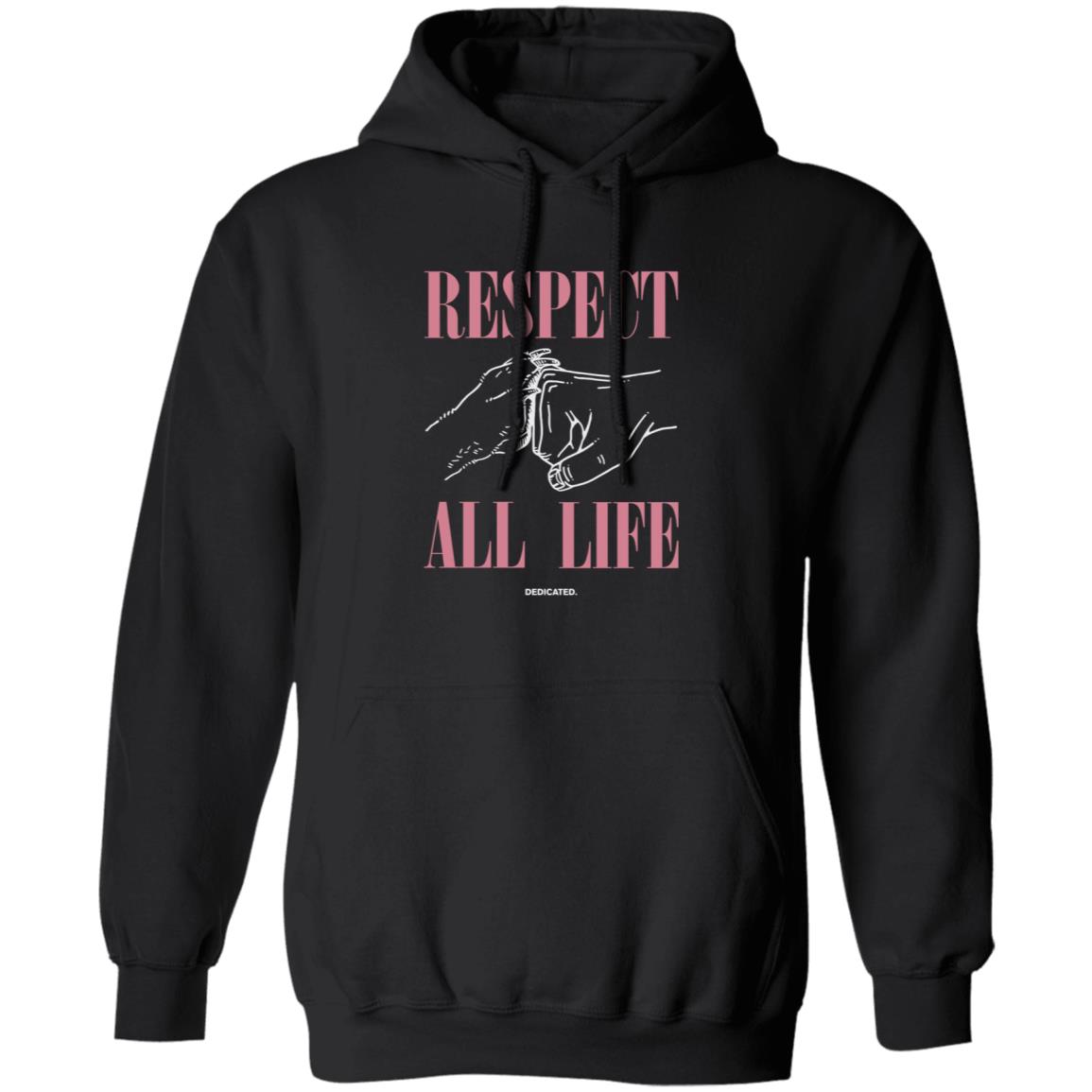 Respect All Life Shirt Hoodie Sweatshirt Blossom Store Respect All Life Shirt - Teechipus