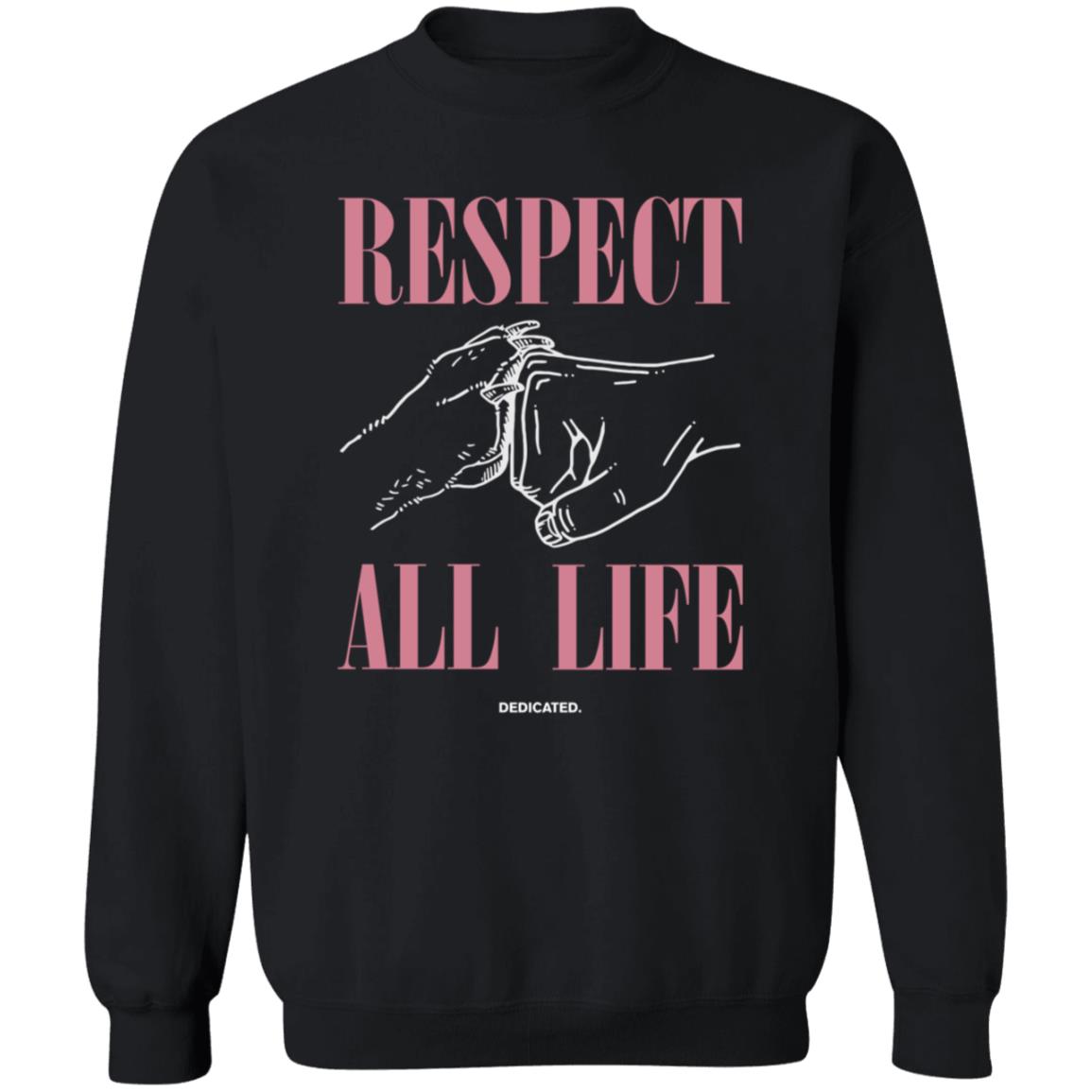 Respect All Life Shirt Hoodie Sweatshirt Blossom Store Respect All Life Shirt - Teechipus