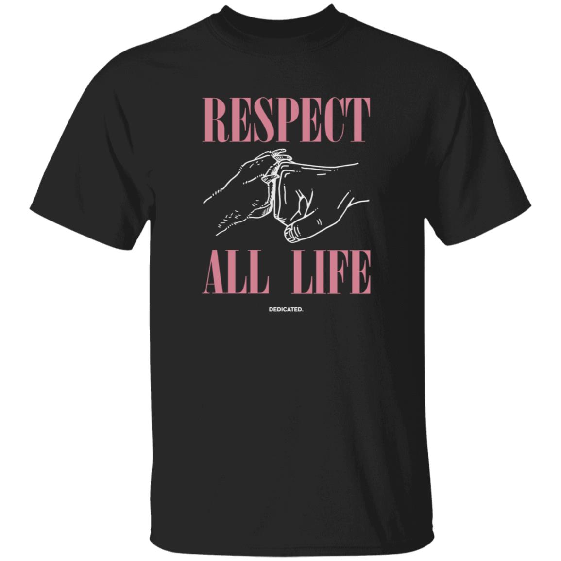 Respect All Life Shirt Hoodie Sweatshirt Blossom Store Respect All Life Shirt - Teechipus