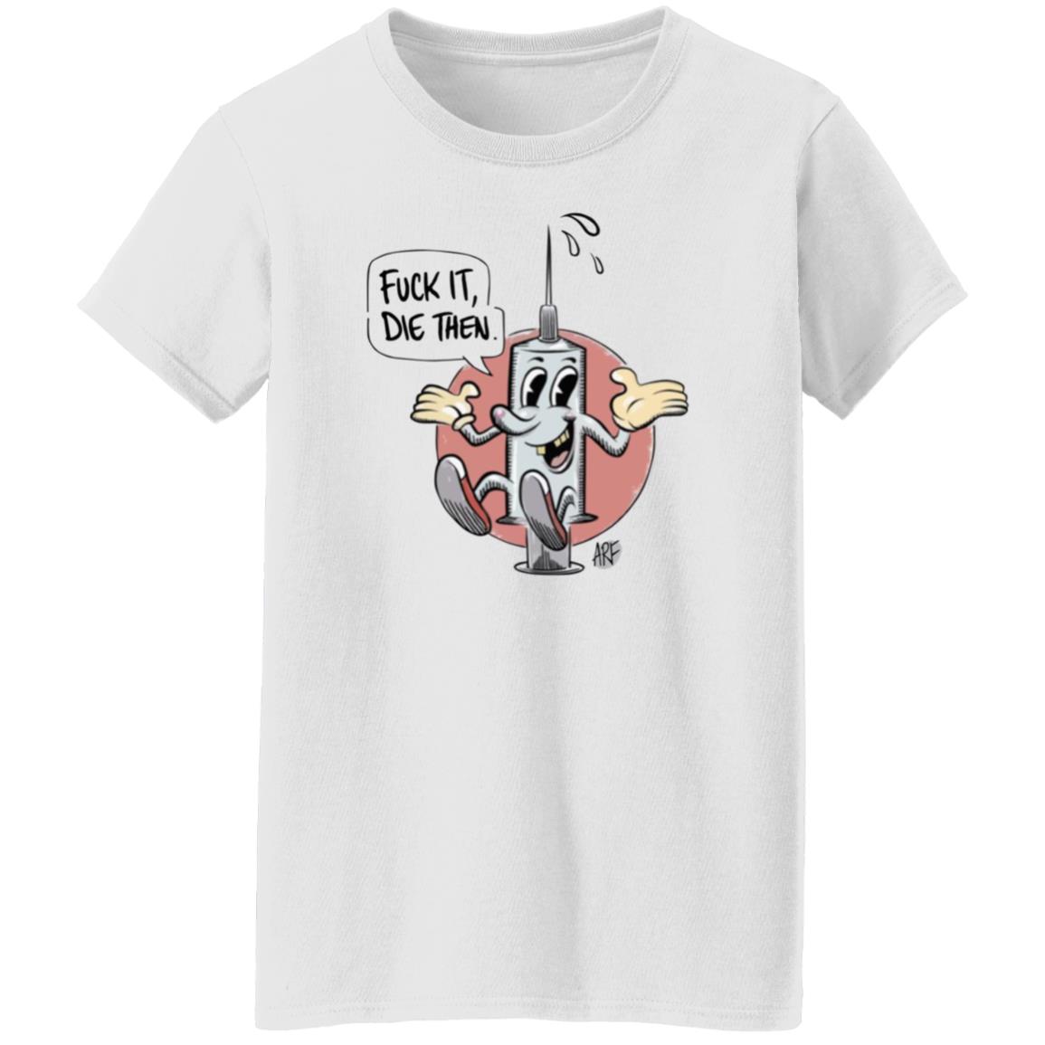 Fuck It Die Then Shirt Draymond Green - Teechipus