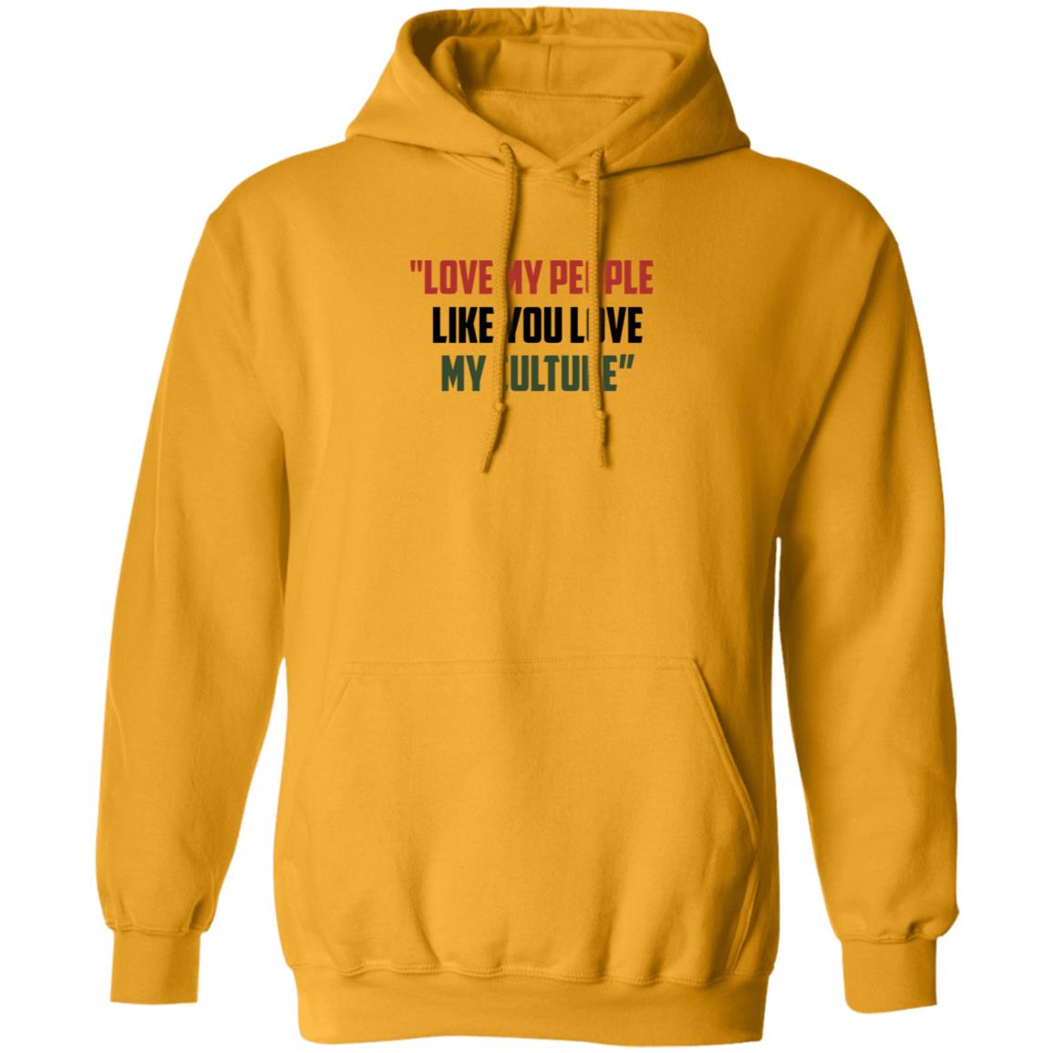 Love My People Like You Love My Culture Shirt Short Stout Love My People Like You Love My Culture Shirt - Teechipus