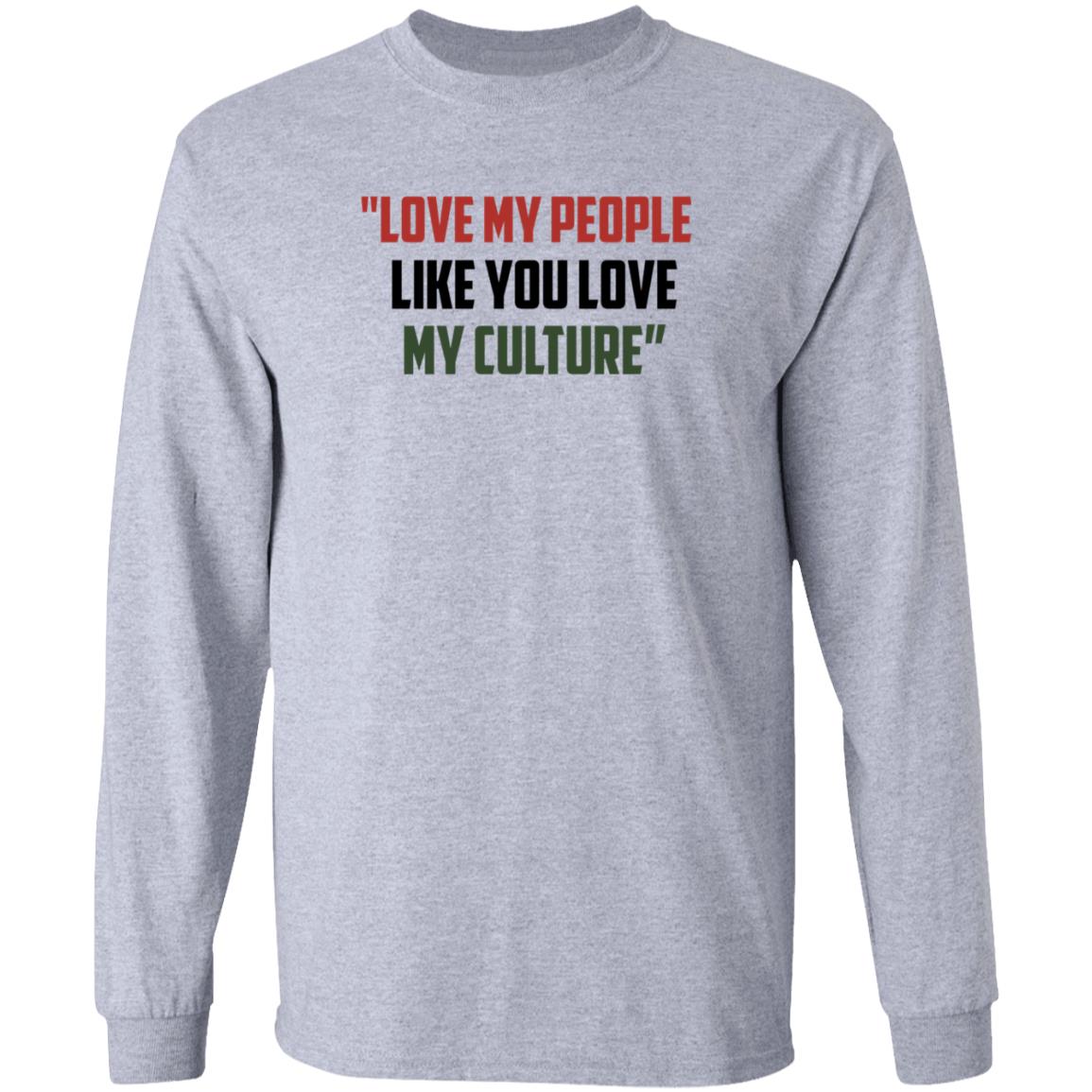 Love My People Like You Love My Culture Shirt Short Stout Love My People Like You Love My Culture Shirt - Teechipus