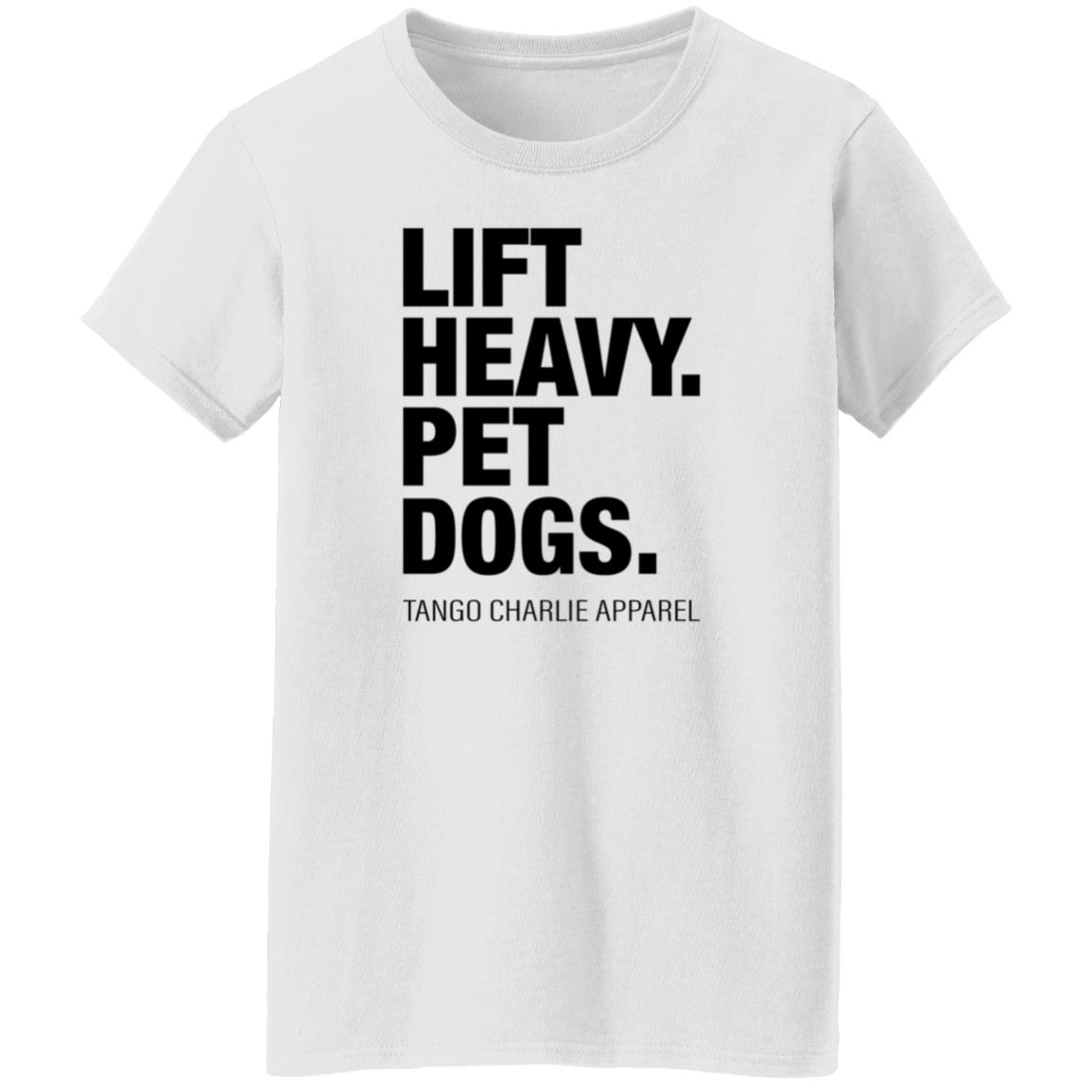 Lift Heavy Pet Dogs Tango Charlie Apparel Shirt Tangocharlieapparel Store Shirt Hoodie Sweatshirt - Teechipus