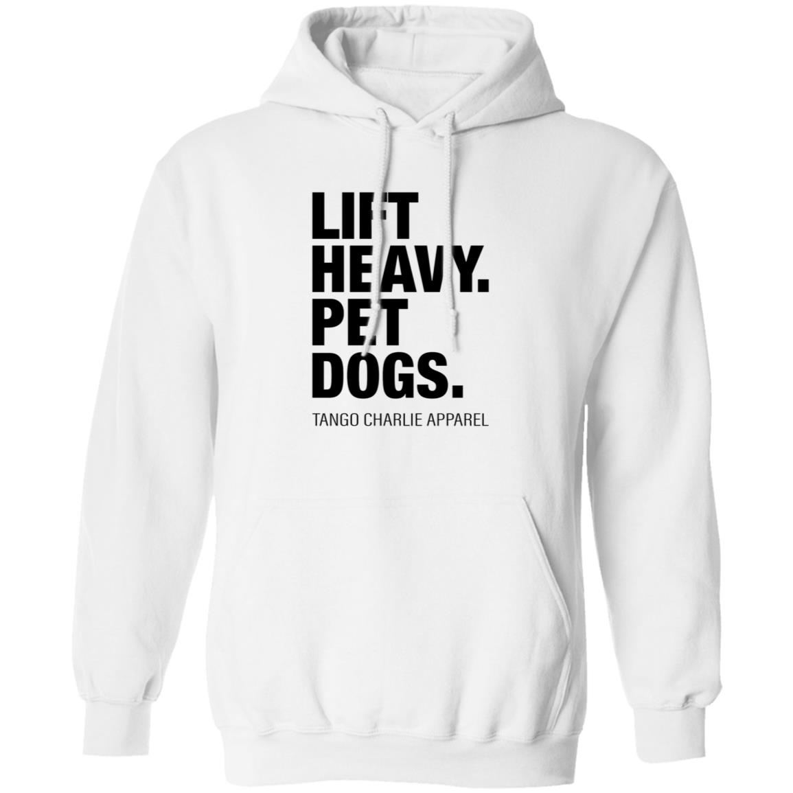 Lift Heavy Pet Dogs Tango Charlie Apparel Shirt Tangocharlieapparel Store Shirt Hoodie Sweatshirt - Teechipus
