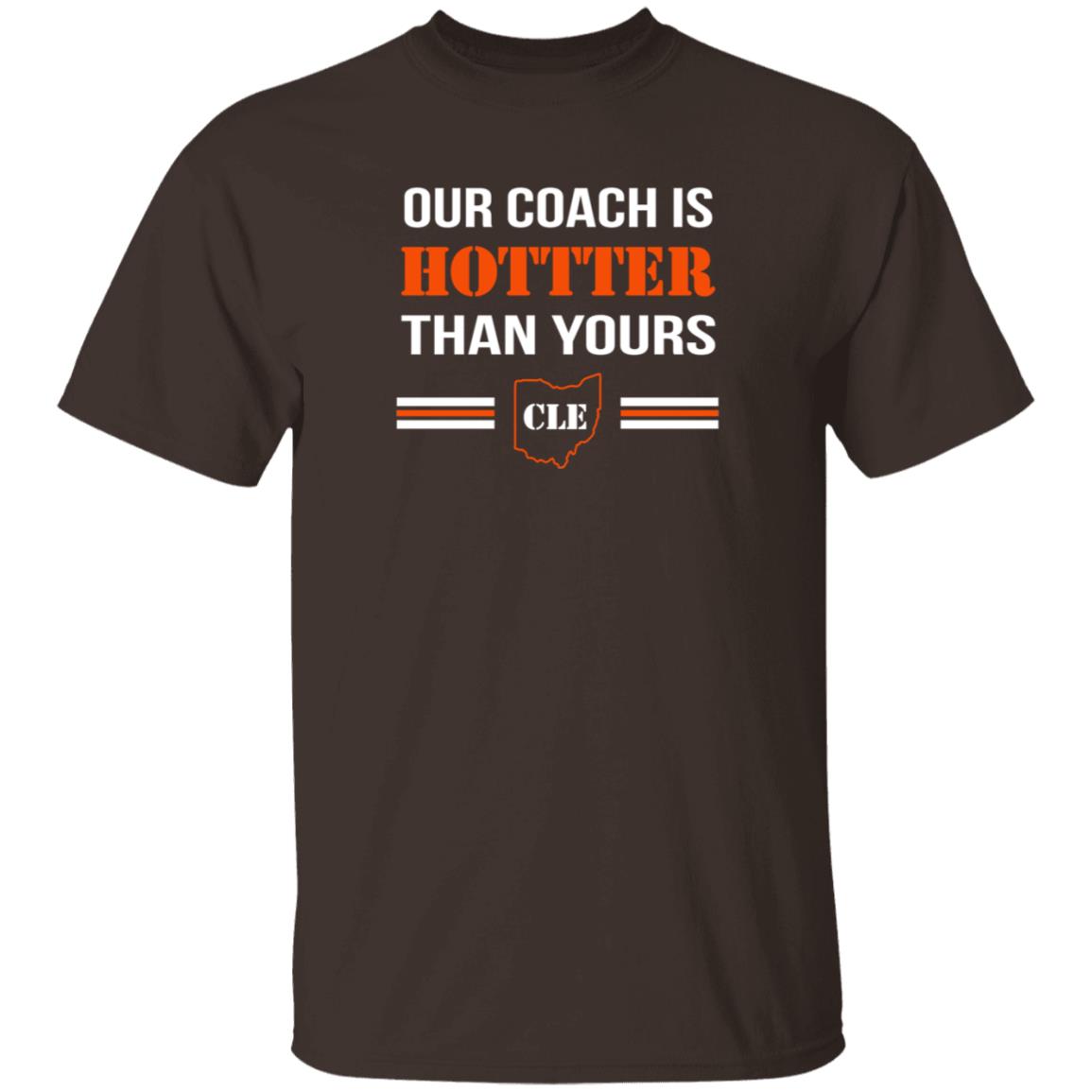 Our Coach Is Hotter Than Yours Cle Shirt Stephanie Our Coach Is Hotter Than Yours Cle Shirt Hoodie Sweatshirt - Teechipus