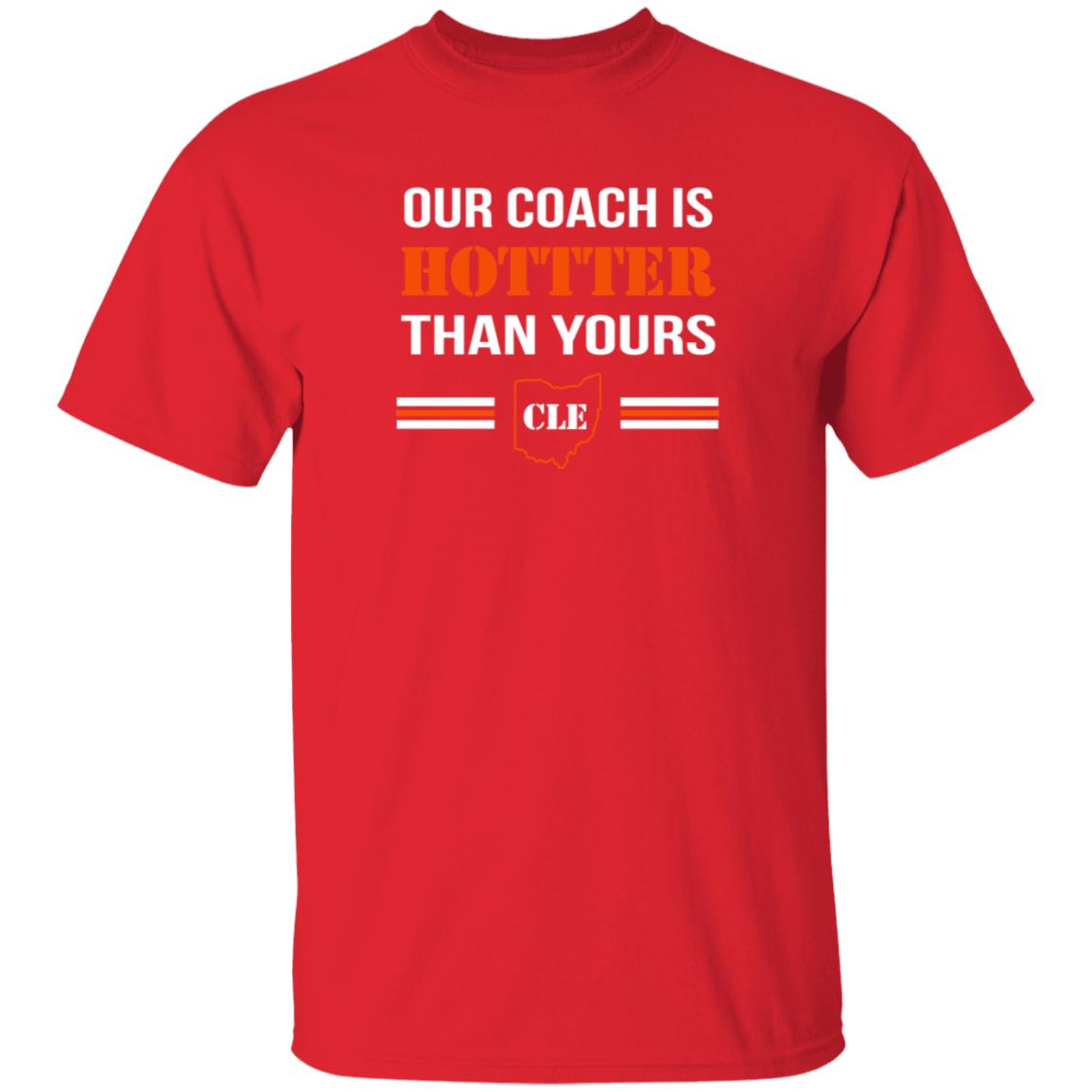 Our Coach Is Hotter Than Yours Cle Shirt Stephanie Our Coach Is Hotter Than Yours Cle Shirt Hoodie Sweatshirt - Teechipus