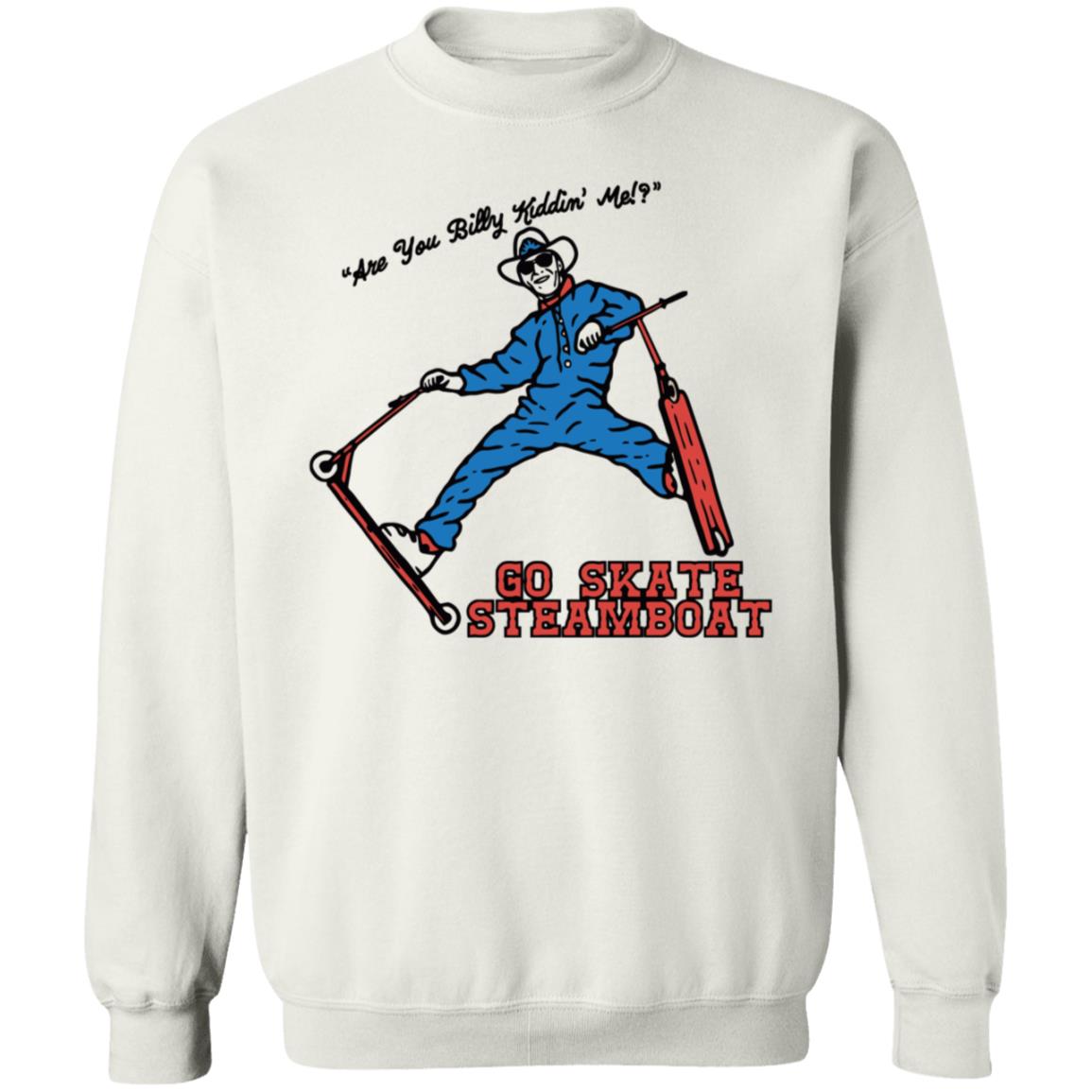 Go Skate Steamboat Sells Shirt Hoodie Sweatshirt - Teechipus