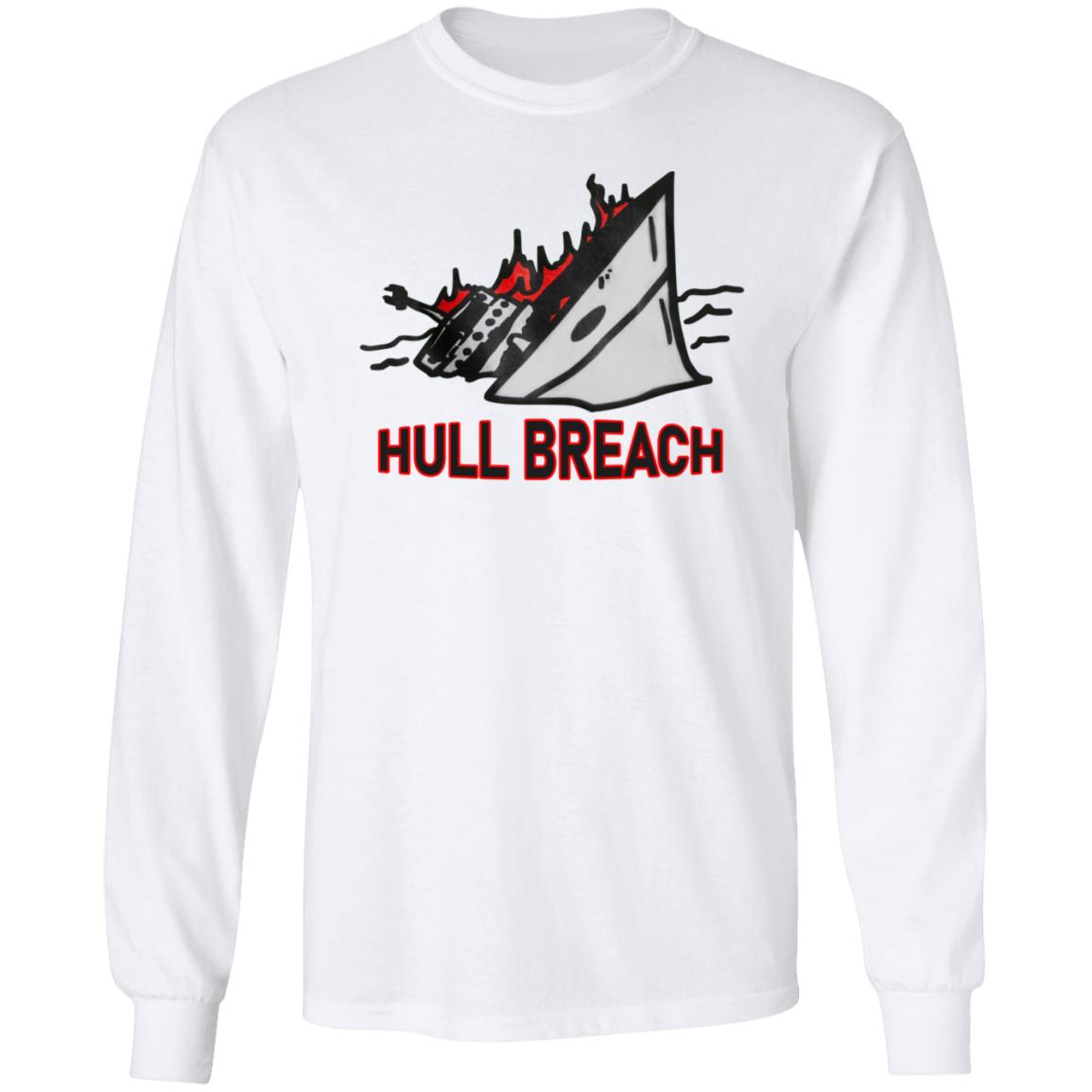 Hull Breach Shirt Silkscreenshop Hull Breach Shirt Hoodie Sweatshirt - Teechipus