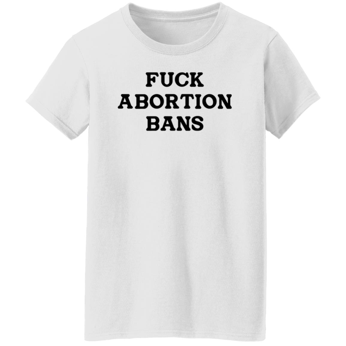 Fuck Abortion Bans Shirt Carolineduble Teafund Fuck Abortion Bans Shirt Hoodie Sweatshirt - Teechipus