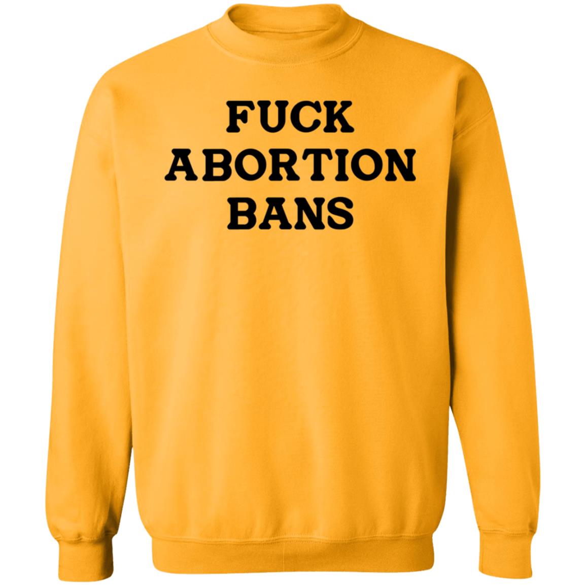Fuck Abortion Bans Shirt Carolineduble Teafund Fuck Abortion Bans Shirt Hoodie Sweatshirt - Teechipus