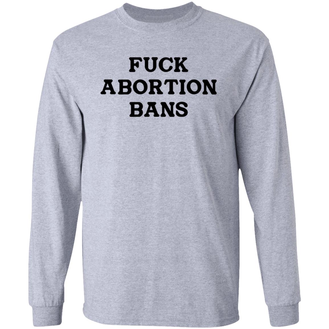 Fuck Abortion Bans Shirt Carolineduble Teafund Fuck Abortion Bans Shirt Hoodie Sweatshirt - Teechipus