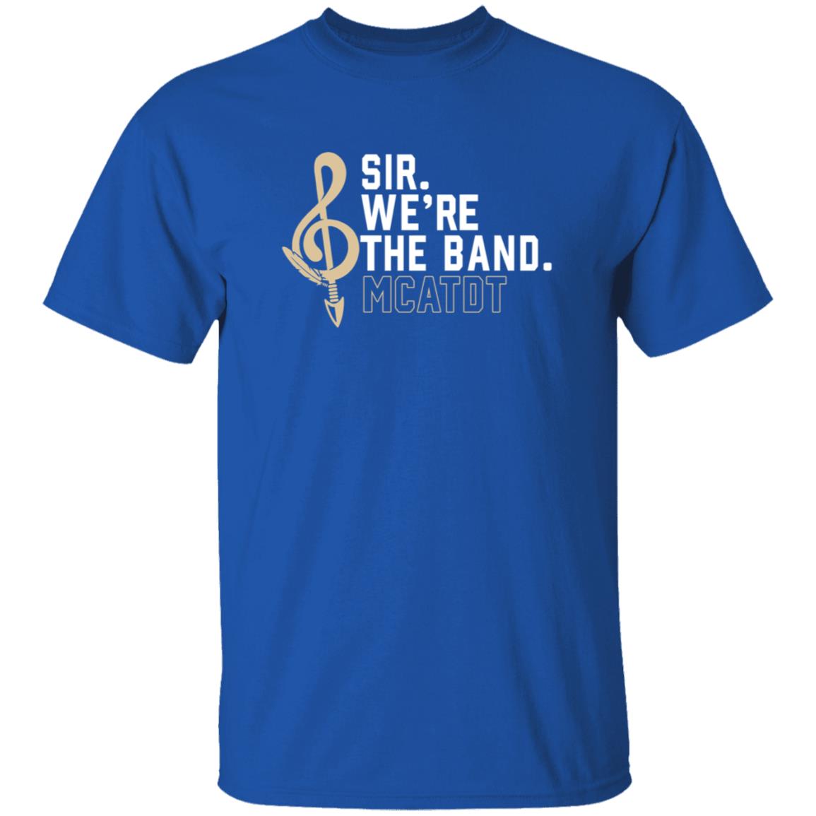 Sir We're The Band Shirt Sir We're The Band Mcatdt Shirt Madison Social Store Sir We're The Band Shirt - Teechipus