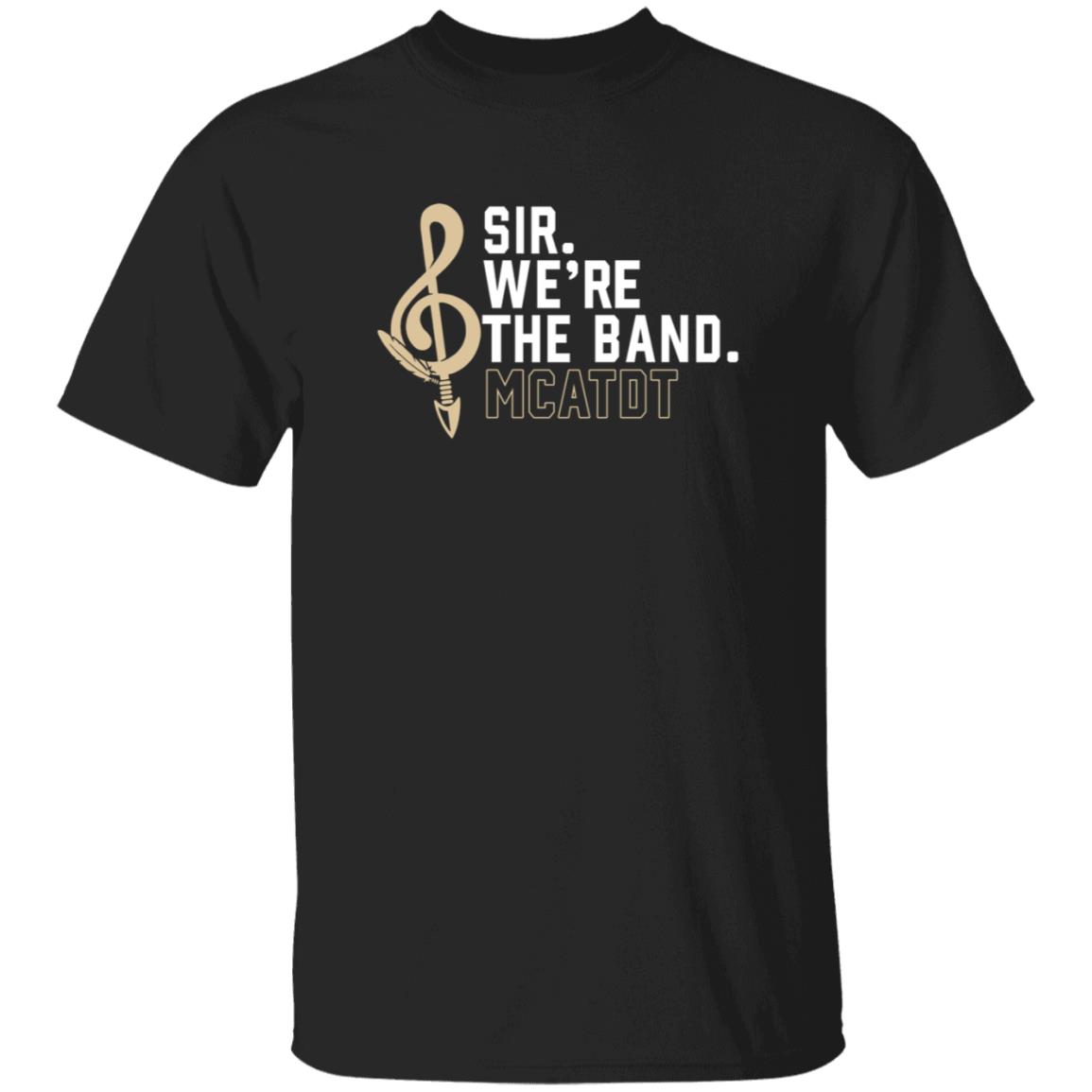Sir We're The Band Shirt Sir We're The Band Mcatdt Shirt Madison Social Store Sir We're The Band Shirt - Teechipus