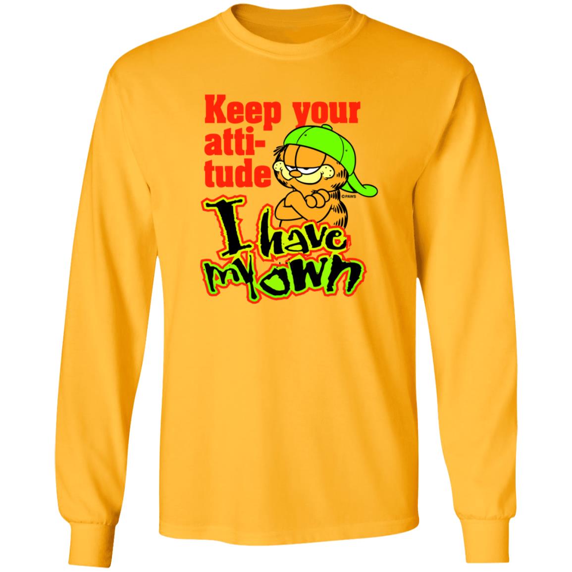 Garfield Keep Your Attitude I Have My Own Shirt Hoodie Sweatshirt - Teechipus