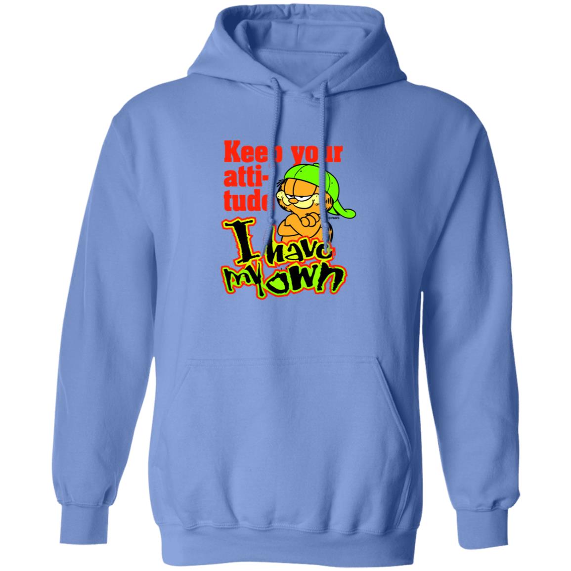 Garfield Keep Your Attitude I Have My Own Shirt Hoodie Sweatshirt - Teechipus