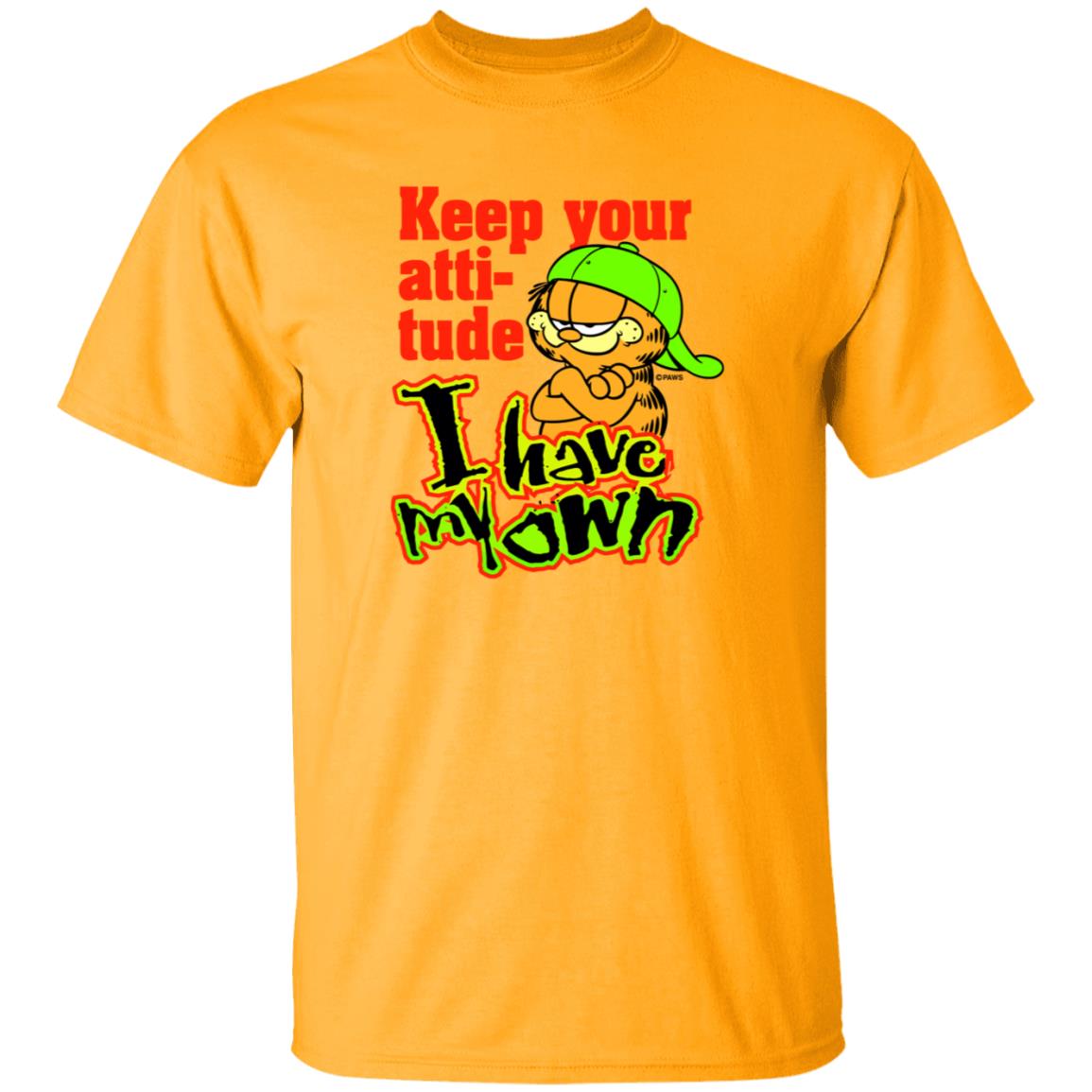 Garfield Keep Your Attitude I Have My Own Shirt Hoodie Sweatshirt - Teechipus