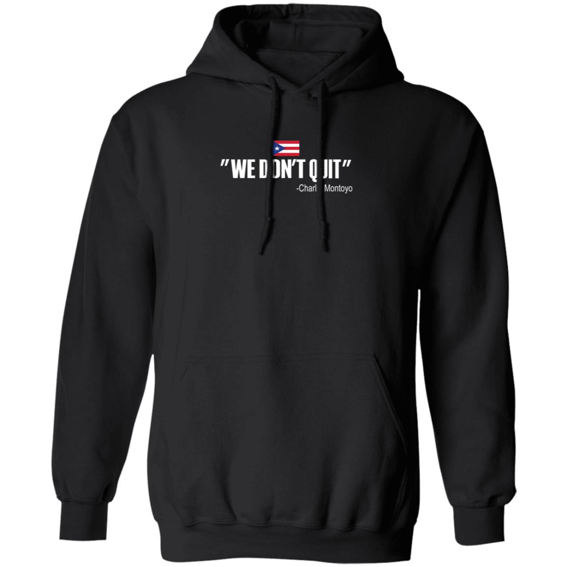 We Don't Quit Charlie Montoyo Shirt Mitch Bannon We Don't Quit Charlie Montoyo Shirt - Teechipus
