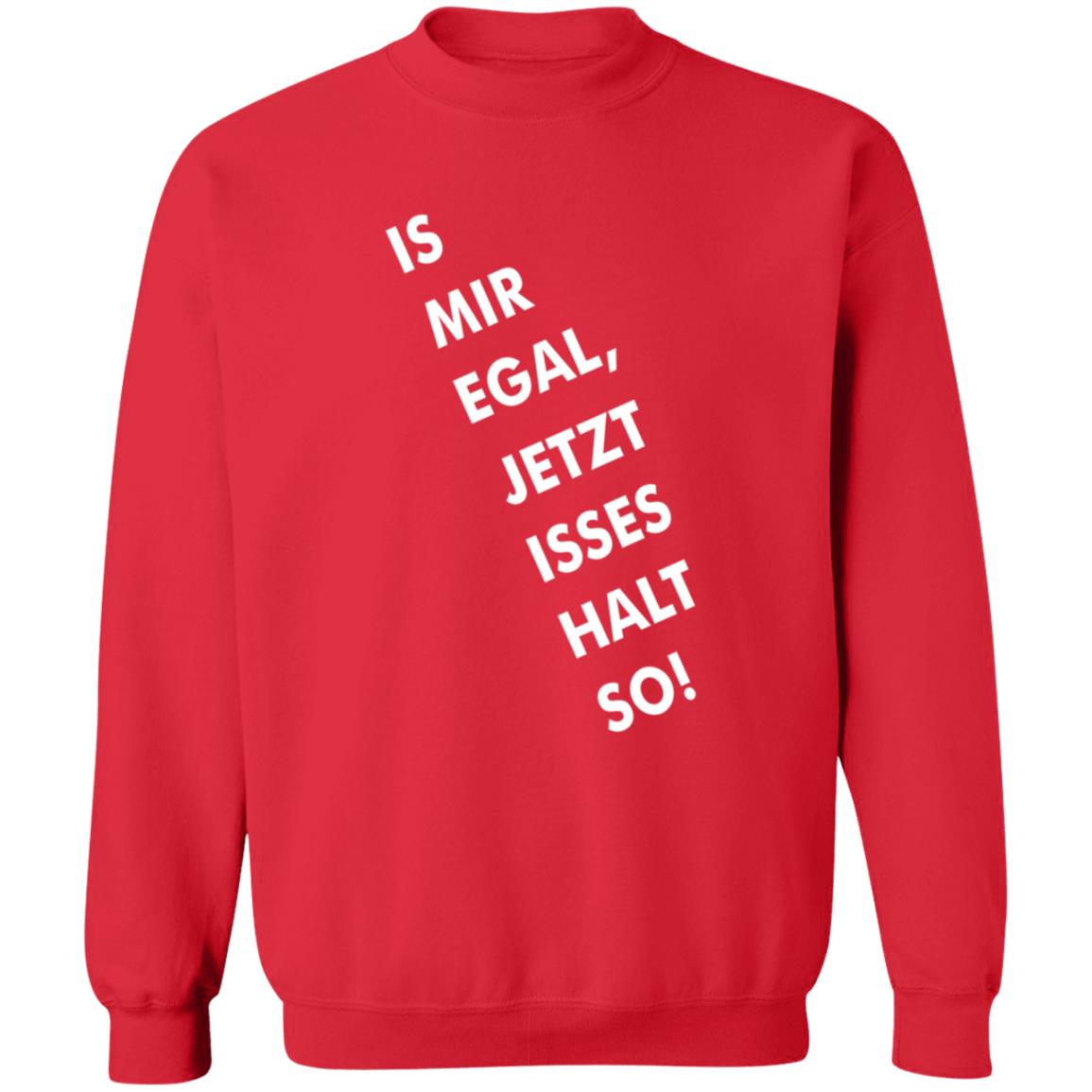 Is Mir Egal Jetzt Isses Halt So Shirt Kristian Kohntopp Is Mir Egal Jetzt Isses Halt So Shirt - Teechipus