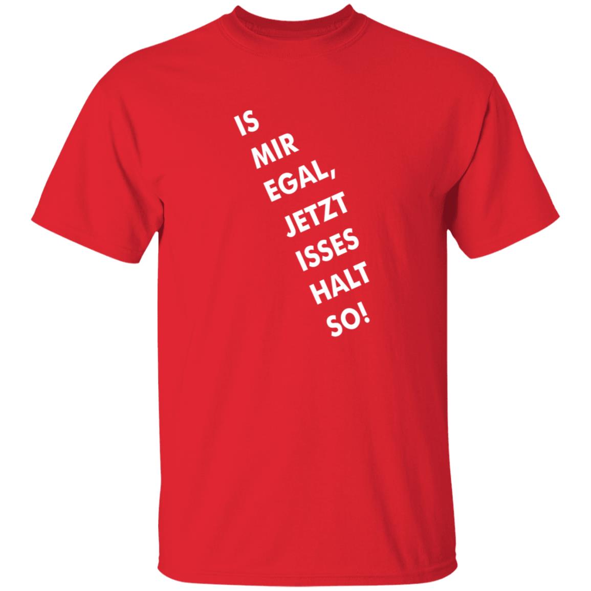 Is Mir Egal Jetzt Isses Halt So Shirt Kristian Kohntopp Is Mir Egal Jetzt Isses Halt So Shirt - Teechipus