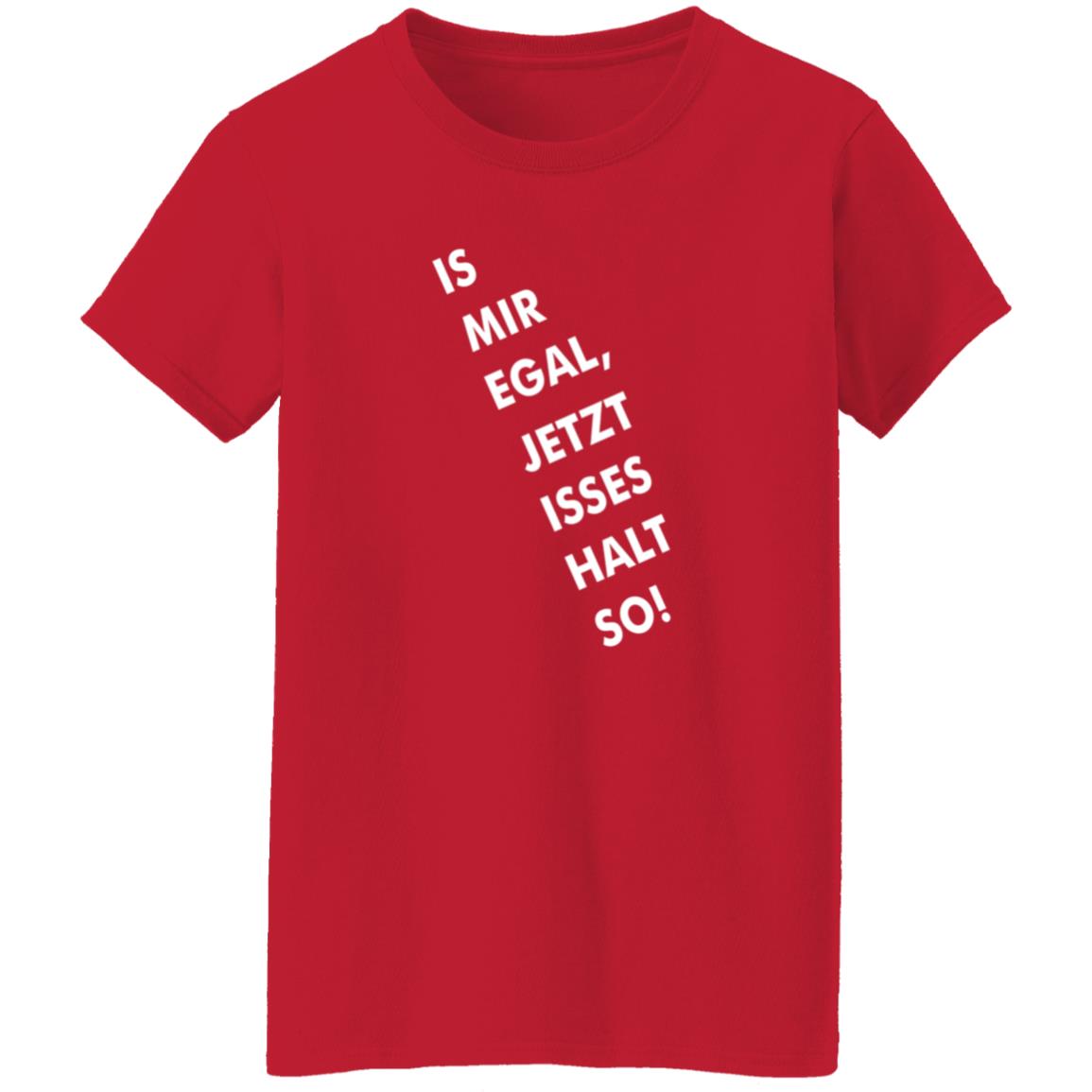 Is Mir Egal Jetzt Isses Halt So Shirt Kristian Kohntopp Is Mir Egal Jetzt Isses Halt So Shirt - Teechipus